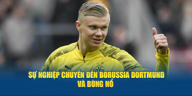 Sự nghiệp chuyển đến Borussia Dortmund và bùng nổ 